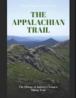 The Appalachian Trail: The History of America's Longest Hiking Trail 