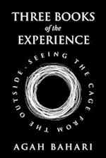 Three Books of the Experience: Seeing the Cage from the Outside 