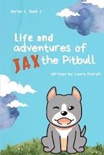 Life and Adventures of Jax the Pitbull 