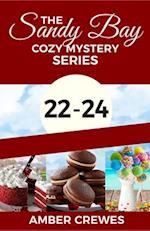 The Sandy Bay Cozy Mystery Series: 22-24 