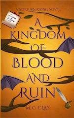 A Kingdom of Blood and Ruin: A Nokturn Rising Novel 