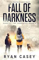 Fall of Darkness: A Post Apocalyptic EMP Survival Thriller 