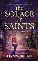 The Solace of Saints: A Jessie Whyne Mystery 