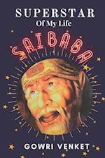 SUPERSTAR OF MY LIFE- SAIBABA 