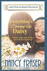 Everything's Coming Up Daisy: Last Chance Beach Romance 