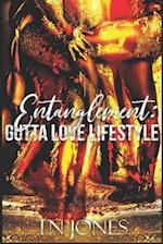 Entanglement: Gutta Love Lifestyle 