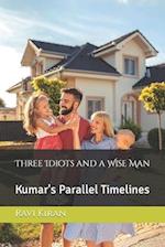 Three Idiots and a Wise Man: Kumar's Love Series 