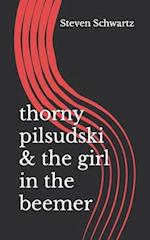 thorny pilsudski & the girl in the beemer 
