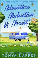 Adventure, Abduction, & Arrest 