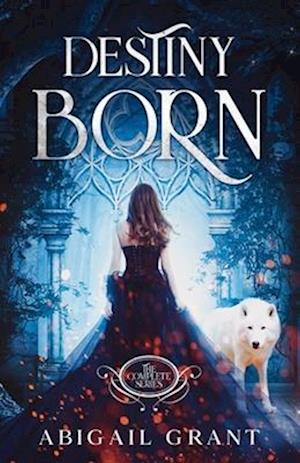 Destiny Born Complete Series: Books 1-5 (YA Fantasy Romance)