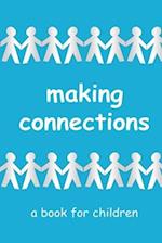 Making Connections - a book for children: learning about relationships 