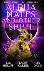Alpha Males and Other Shift: A Paranormal Women's Fiction Novel 