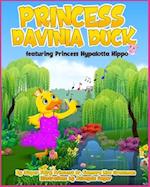 Princess Davinia Duck : featuring Princess Hypalotta Hippo 