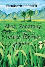 Allez, Zanatany, refais ton nid !