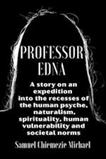 Professor Edna: (A short story) 