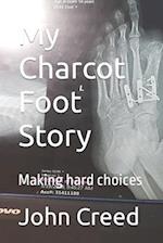 My Charcot Foot Story: Making hard choices 