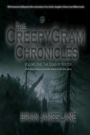 The CreepyGram Chronicles: Volume One: The Dead of Winter