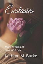 Ecstasies: More Stories of Love and Sex 