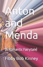 Anton and Menda: (A Romantic Fairytale) 