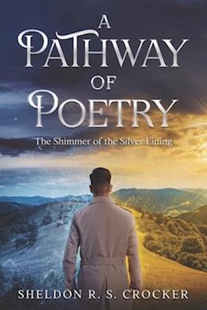 A Pathway of Poetry: The Shimmer of the Silver Lining