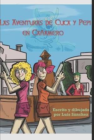 Las Aventuras de Cuca y Pepi en Cañamero