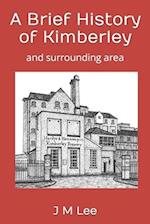 A Brief History of Kimberley: and surrounding area 