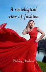 A sociological view of fashion 