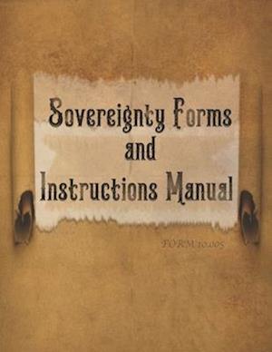 Sovereignty Forms and Instructions Manual, Volume 1: Form #10.005