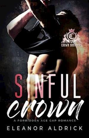 Sinful Crown: A Forbidden Age Gap Romance