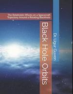 Black Hole Orbits: The Relativistic Effects on a Spacecraft Trajectory Around a Rotating Blackhole 