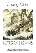 BUTTERFLY DREAMS: 99 Poems with Ink Wash Paintings (Chinese Text with English Translation) 