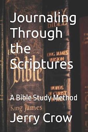 Journaling Through the Scriptures: A Bible Study Method