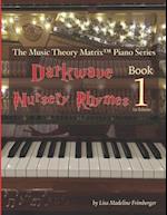 Darkwave Nursery Rhymes (Level 1): The Music Theory Matrix™ Piano Series 