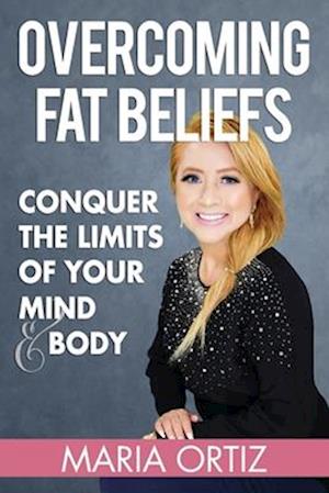 Overcoming Fat Beliefs