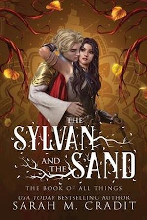 The Sylvan and the Sand: A Standalone Enemies to Lovers Fantasy Romance