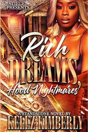 Rich Dreams, Hood Nightmares: A Standalone Novel