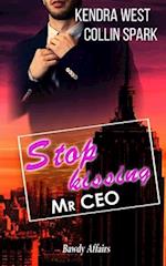 Stopp Kissing Mr CEO