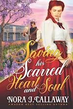 Saving his Scarred Heart and Soul: A Western Historical Romance Book 