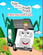 Tom and the Lost Trash Truck: Follow that Trash Truck 