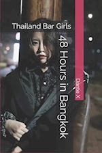 48 Hours in Bangkok: Thailand Bar Girls 