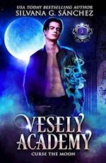 Vesely Academy: A Paranormal Academy Mini Series (Book 2): Curse the Moon 