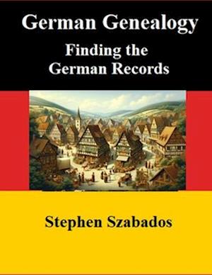 German Genealogy: Finding the German Records