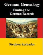 German Genealogy: Finding the German Records 