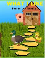 WHAT I LIKE: Farm Animals 