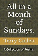 All in a Month of Sundays.: A Collection of Poems. 