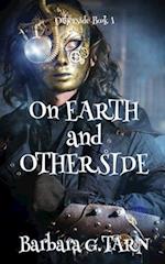 On Earth and Otherside: (Otherside Book 1) 