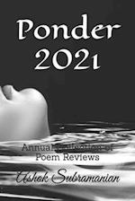 Ponder 2021: Annual Collection of Poem Reviews 