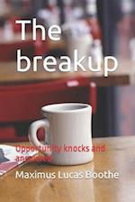 The breakup: Opportunity knocks and answered 