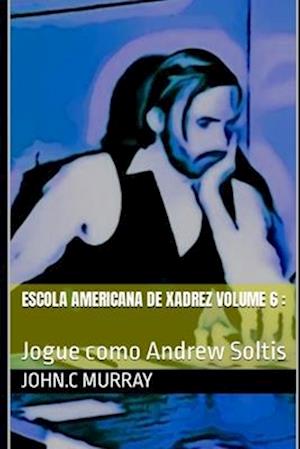 Escola Americana de Xadrez Volume 6