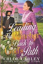 Leading her Rancher Back to God's Path: A Christian Historical Romance Book 